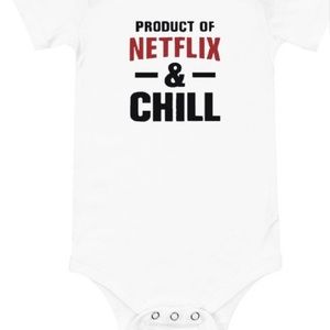 Product of Netflix and Chill Baby Bodysuit